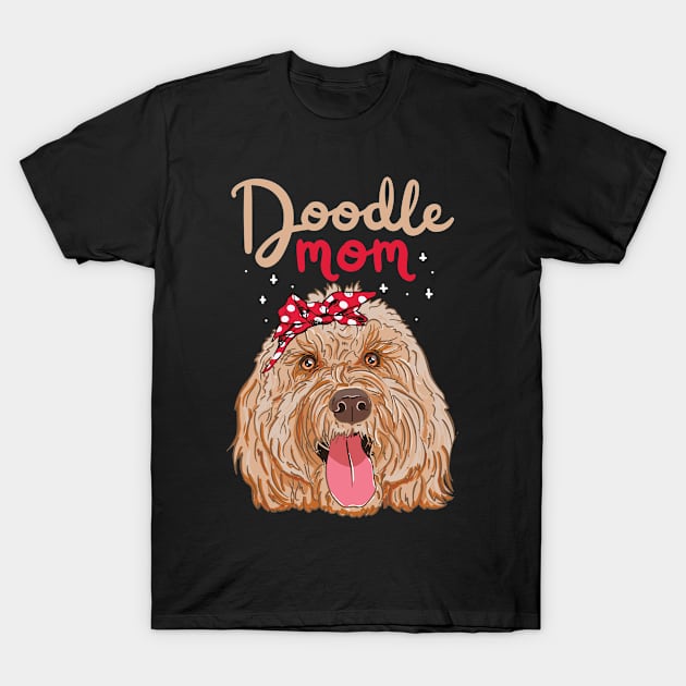 Doodle Mom Goldendoodle Dog Lover Art T-Shirt by USProudness